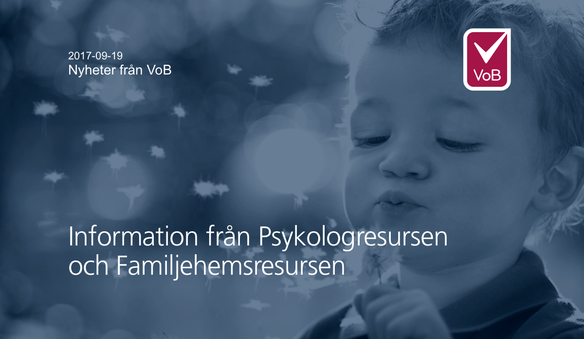 Information från Psykologresursen och Familjehemsresursen